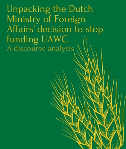 Constructing Ties: How Security Narratives Led to the Defunding of UAWC in Occupied Palestinian Territories